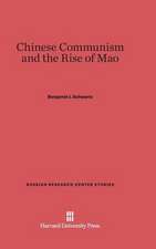 Chinese Communism and the Rise of Mao