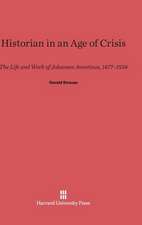 Historian in an Age of Crisis