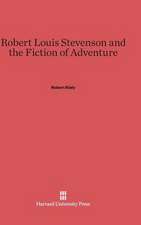 Robert Louis Stevenson and the Fiction of Adventure