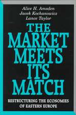 The Market Meets Its Match – Restructuring the Economies of Eastern Europe (Paper)