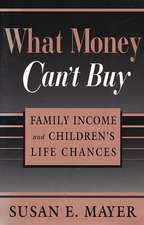 What Money Can′t Buy – Family Income and Children′s Life Chances