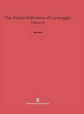 The Italian Followers of Caravaggio, Volume II