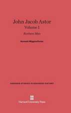 John Jacob Astor, Volume I