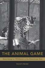 The Animal Game – Searching for Wildness at the American Zoo