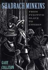 Shadrach Minkins – From Fugitive Slave to Citizen (Paper)