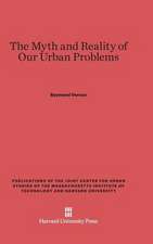 The Myth and Reality of Our Urban Problems