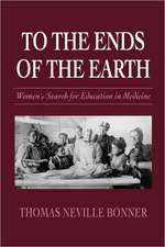 To the Ends of the Earth – Women′s Search for Education in Medicine (Paper)