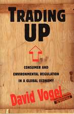 Trading Up – Consumer and Environmental Regulation in a Global Economy (Paper)