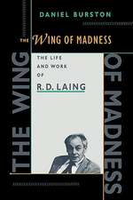 The Wing of Madness – The Life & Works of R D Laing (Paper)