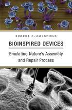 Bioinspired Devices – Emulating Nature`s Assembly and Repair Process