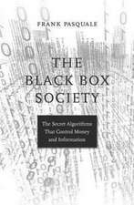 The Black Box Society – The Secret Algorithms That Control Money and Information