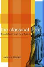 The Classical Debt – Greek Antiquity in an Era of Austerity