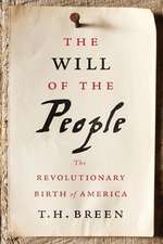 The Will of the People – The Revolutionary Birth of America