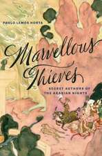 Marvellous Thieves – Secret Authors of the Arabian Nights