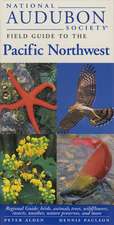 National Audubon Society Regional Guide to the Pacific Northwest