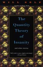 The Quantity Theory of Insanity