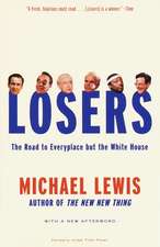 Losers: The Road to Everyplace But the White House