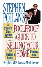 Stephen Pollan's Foolproof Guide to Selling Your Home