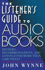 The Listener's Guide to Audio Books