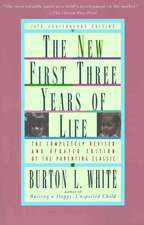 New First Three Years of Life: Completely Revised and Updated