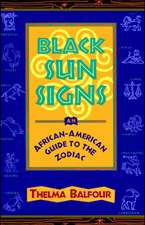 Black Sun Signs: An African-American Guide to the Zodiac