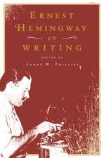 Ernest Hemingway on Writing