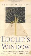 Euclid's Window: The Story of Geometry from Parallel Lines to Hyperspace