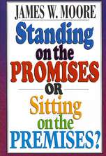 Standing on the Promises or Sitting on the Premises?