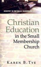 Christian Education in the Small Membership Church