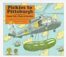 Pickles to Pittsburgh the Sequel to Cloudy with a Chance of Meatballs: A Sequel to I Cloudy with a Chance of Meatballs