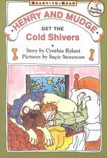 Henry and Mudge Get the Cold Shivers