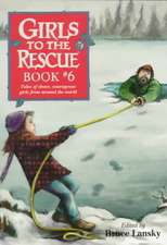 Girls to the Rescue, Book #6