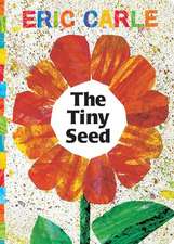 Carle, E: Tiny Seed