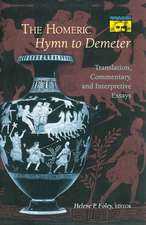 The Homeric Hymn to Demeter – Translation, Commentary, and Interpretive Essays