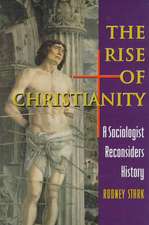 The Rise of Christianity – A Sociologist Reconsiders History