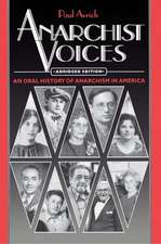 Anarchist Voices – An Oral History of Anarchism in America – Abridged paperback Edition