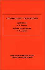 Cohomology Operations (AM–50), Volume 50 – Lectures by N. E. Steenrod. (AM–50)