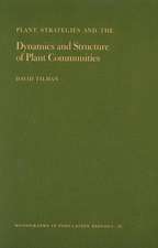 Plant Strategies and the Dynamics and Structure of Plant Communities. (MPB–26), Volume 26