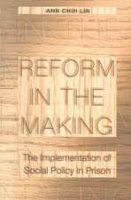 Reform in the Making – The Implementation of Social Policy in Prison