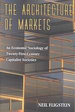 The Architecture of Markets – An Economic Sociology of Twenty–First–Century Capitalist Societies