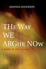 The Way We Argue Now – A Study in the Cultures of Theory