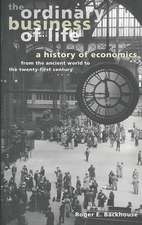 The Ordinary Business of Life: A History of Economics from the Ancient World to the Twenty-First Century