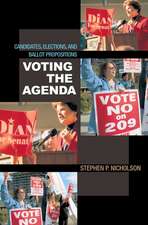 Voting the Agenda – Candidates, Elections, and Ballot Propositions