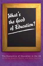 What`s the Good of Education? – The Economics of Education in the UK