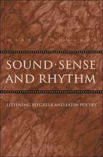 Sound, Sense, and Rhythm – Listening to Greek and Latin Poetry