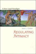 Regulating Intimacy – A New Legal Paradigm