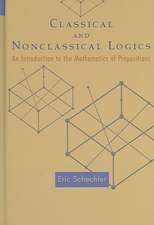 Classical and Nonclassical Logics – An Introduction to the Mathematics of Propositions