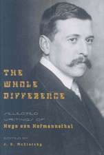 The Whole Difference – Selected Writings of Hugo von Hofmannsthal