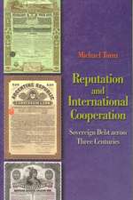 Reputation and International Cooperation – Sovereign Debt across Three Centuries