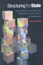 Structuring the State – The Formation of Italy and Germany and the Puzzle of Federalism